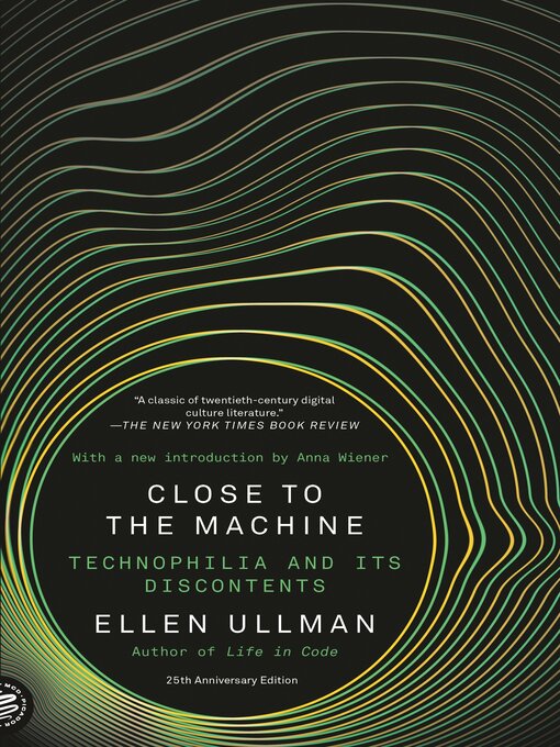 Title details for Close to the Machine by Ellen Ullman - Available